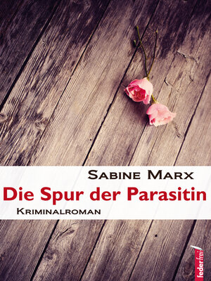 cover image of Die Spur der Parasitin